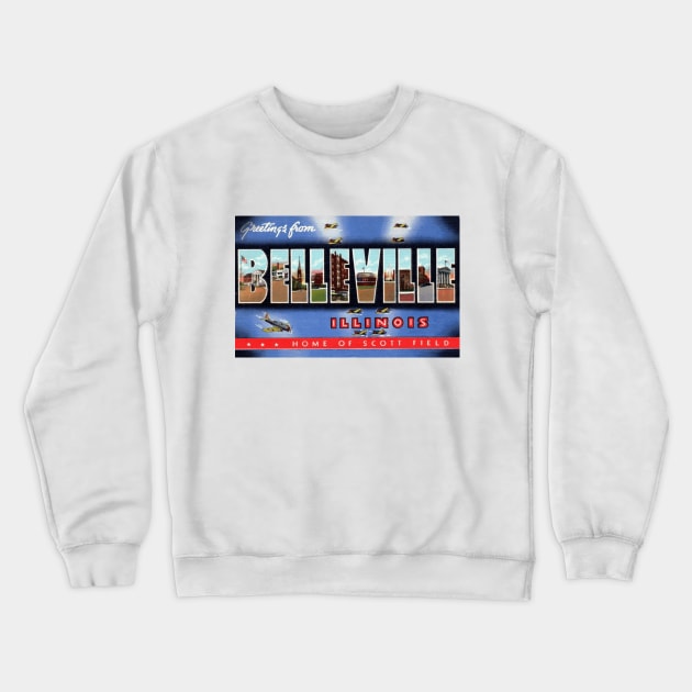 Greetings from Belleville, Illinois - Vintage Large Letter Postcard Crewneck Sweatshirt by Naves